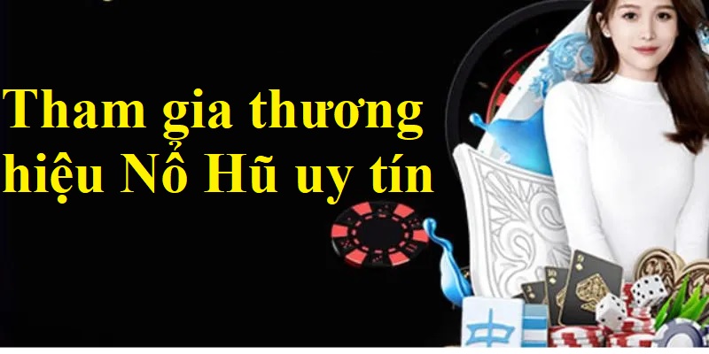 Thương hiệu nổ hũ